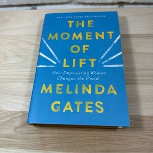 THE MOMENT OF LIFT by Melinda Gates Hardcover EUC